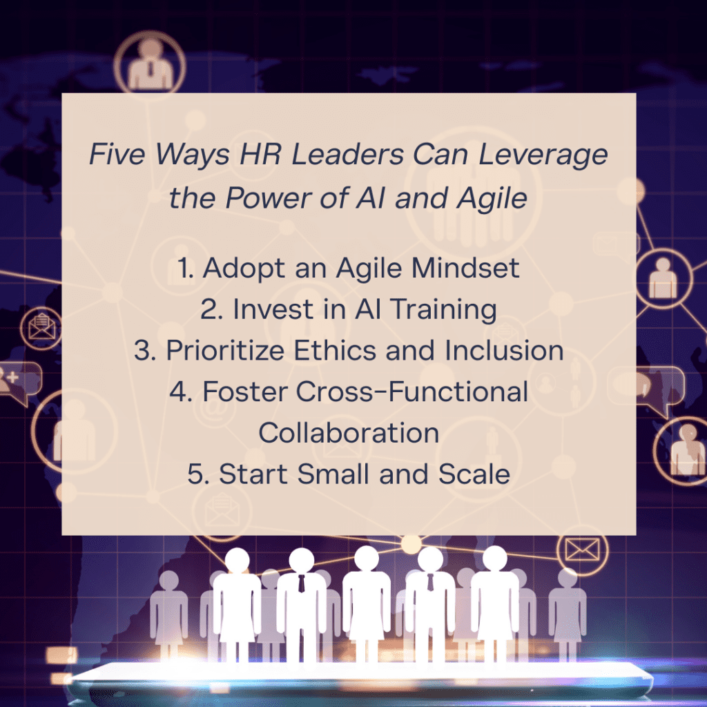 Five ways HR leaders can leverage the power of AI and Agile